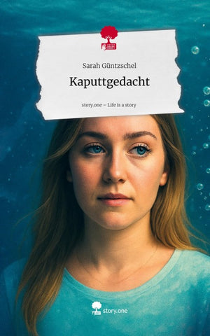 Kaputtgedacht. Life is a Story - story.one