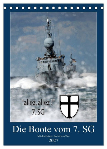 Die Boote vom 7. SG (Tischkalender 2027 DIN A5 hoch), CALVENDO Monatskalender
