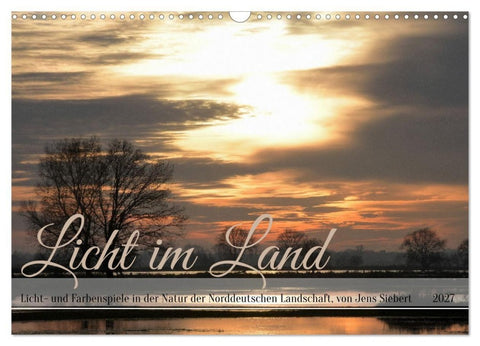 Licht im Land (Wandkalender 2027 DIN A3 quer), CALVENDO Monatskalender