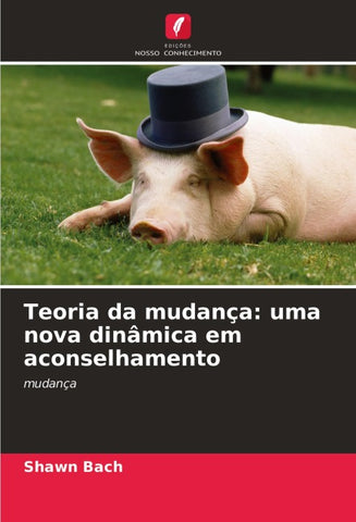 Teoria da mudança: uma nova dinâmica em aconselhamento