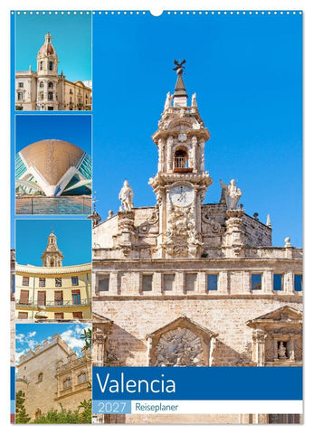 Valencia - Reiseplaner (Wandkalender 2027 DIN A2 hoch), CALVENDO Monatskalender