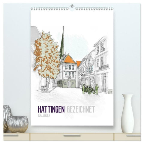 HATTINGEN GEZEICHNET (hochwertiger Premium Wandkalender 2027 DIN A2 hoch), Kunstdruck in Hochglanz