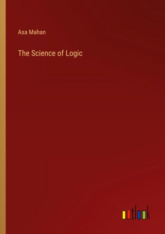 The Science of Logic