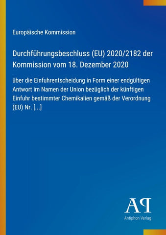 Durchführungsbeschluss (EU) 2020/2182 der Kommission vom 18. Dezember 2020
