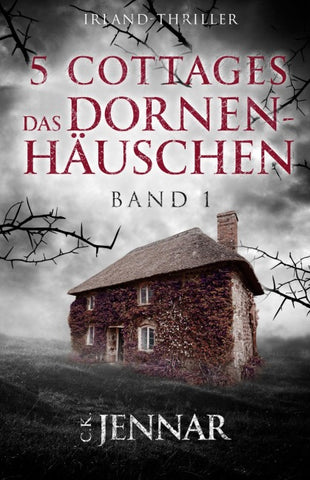 5 Cottages - Das Dornenhäuschen