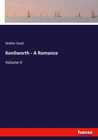 Kenilworth - A Romance