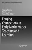 Forging Connections in Early Mathematics Teaching and Learning