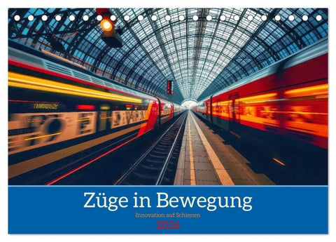 Züge in Bewegung (Tischkalender 2026 DIN A5 quer), CALVENDO Monatskalender