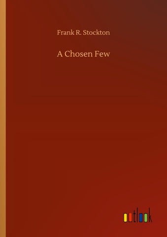 A Chosen Few