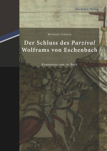 Der Schluss des "Parzival" Wolframs von Eschenbach
