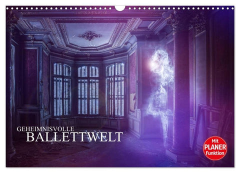 Geheimnisvolle Ballettwelt (Wandkalender 2027 DIN A3 quer), CALVENDO Monatskalender