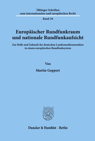 Europäischer Rundfunkraum und nationale Rundfunkaufsicht.