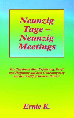 Neunzig Tage - Neunzig Meetings. Band I