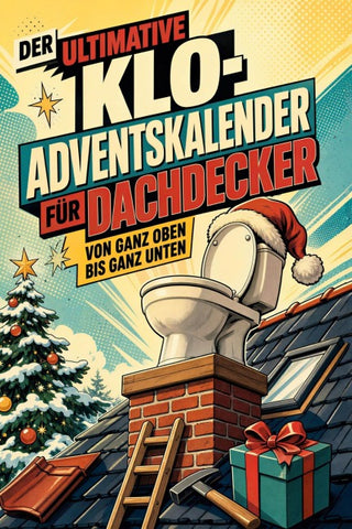 Der ultimative Klo-Adventskalender für Dachdecker