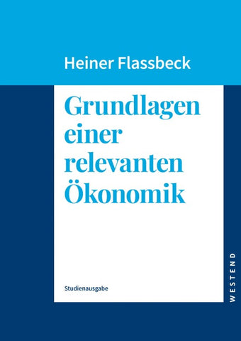 Grundlagen einer relevanten Ökonomik (Studienausgabe)