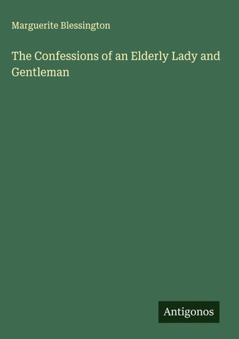 The Confessions of an Elderly Lady and Gentleman