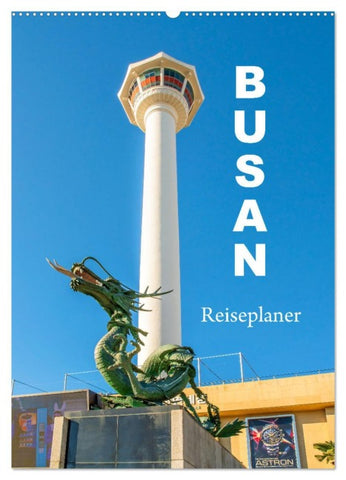 Busan - Reiseplaner (Wandkalender 2026 DIN A2 hoch), CALVENDO Monatskalender