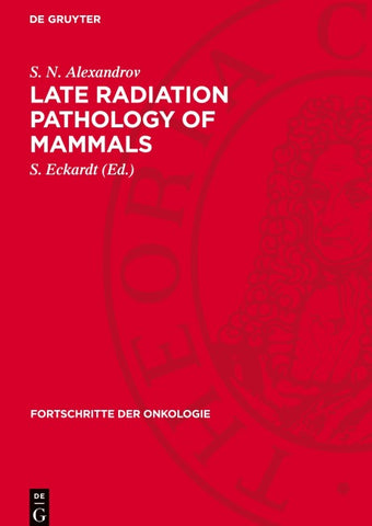 Late Radiation Pathology of Mammals