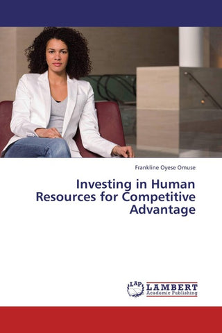 Investing in Human Resources for Competitive Advantage