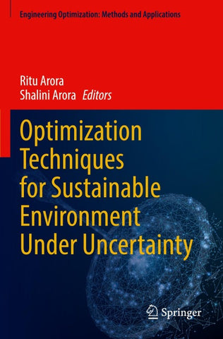 Optimization Techniques for Sustainable Environment Under Uncertainty