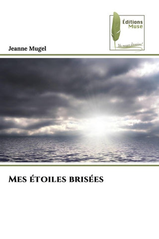Mes étoiles brisées