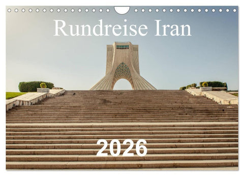 Rundreise Iran (Wandkalender 2026 DIN A4 quer), CALVENDO Monatskalender