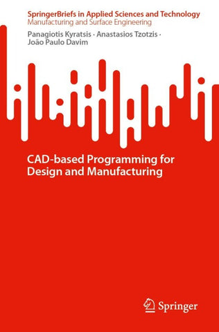 CAD-based Programming for Design and Manufacturing