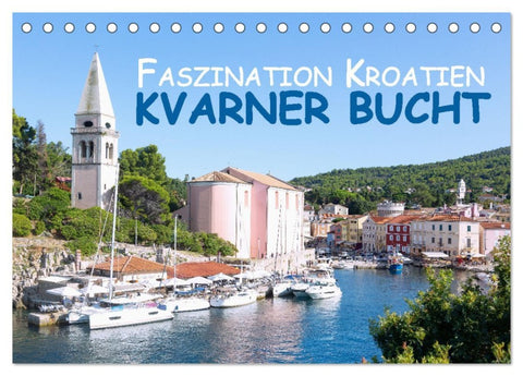 Faszination Kroatien - Kvarner Bucht (Tischkalender 2026 DIN A5 quer), CALVENDO Monatskalender