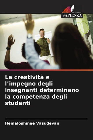 La creatività e l'impegno degli insegnanti determinano la competenza degli studenti