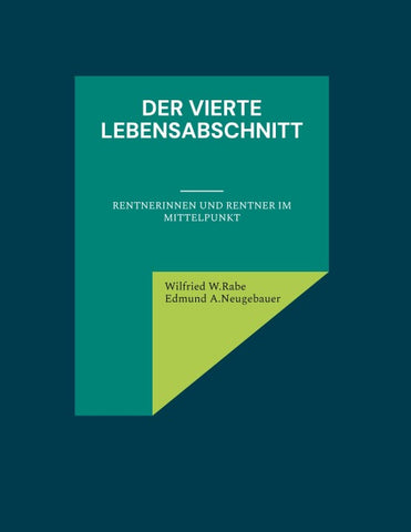 Der vierte Lebensabschnitt