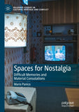 Spaces for Nostalgia