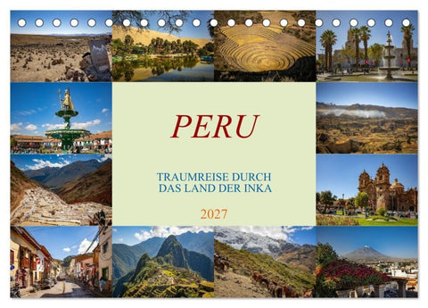 Peru - Traumreise durch das Land der Inka (Tischkalender 2027 DIN A5 quer), CALVENDO Monatskalender