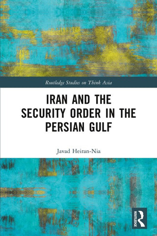 Iran and the Security Order in the Persian Gulf
