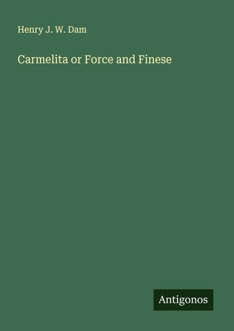 Carmelita or Force and Finese