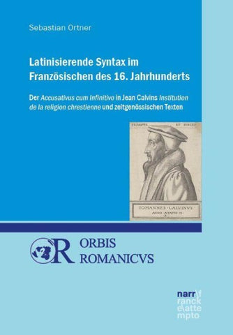 Latinisierende Syntax im Französischen des 16. Jahrhunderts