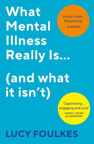 What Mental Illness Really Is... (and what it isn't)