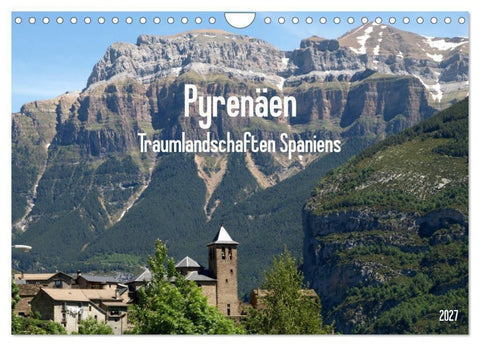 Traumlandschaften Spaniens - Pyrenäen 2027 (Wandkalender 2027 DIN A4 quer), CALVENDO Monatskalender