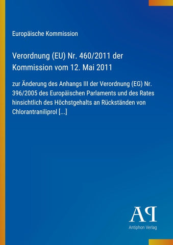 Verordnung (EU) Nr. 460/2011 der Kommission vom 12. Mai 2011