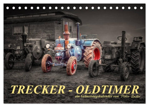 Trecker - Oldtimer / Geburtstagskalender (Tischkalender 2026 DIN A5 quer), CALVENDO Monatskalender