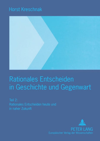 Rationales Entscheiden in Geschichte und Gegenwart