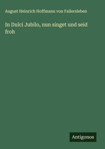 In Dulci Jubilo, nun singet und seid froh