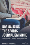 Normalizing the Sports Journalism Niche