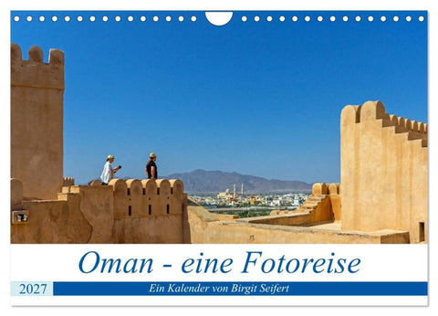 Oman - Eine Fotoreise (Wandkalender 2027 DIN A4 quer), CALVENDO Monatskalender