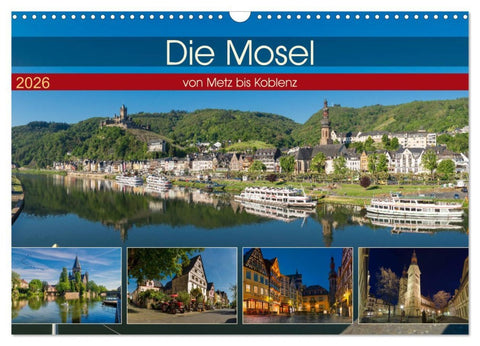 Die Mosel von Metz bis Koblenz (Wandkalender 2026 DIN A3 quer), CALVENDO Monatskalender