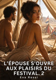 L'épouse s'ouvre aux plaisirs du festival. 2