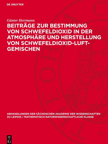 Beiträge zur Bestimmung von Schwefeldioxid in der Atmosphäre und Herstellung von Schwefeldioxid-Luft-Gemischen