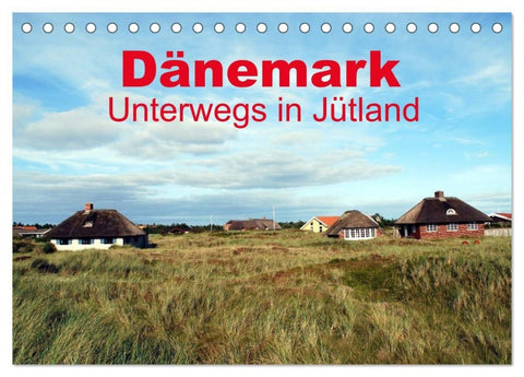 Dänemark - Unterwegs in Jütland (Tischkalender 2027 DIN A5 quer), CALVENDO Monatskalender