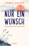 Nur ein Wunsch