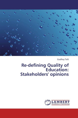 Re-defining Quality of Education:  Stakeholders' opinions