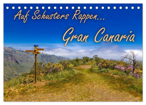 Auf Schusters Rappen... Gran Canaria (Tischkalender 2027 DIN A5 quer), CALVENDO Monatskalender